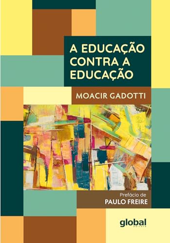 A Educação Contra a Educação: