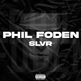 Phil Foden [Explicit]