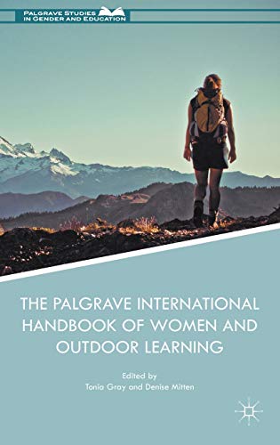 The Palgrave International Handbook of Women and Outdoor Learning (Palgrave Studies in Gender and Education)