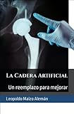 La Cadera Artificial (Spanish Edition)