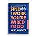Get Clear Career Assessment for Students: Find the Work You're Wired to Do