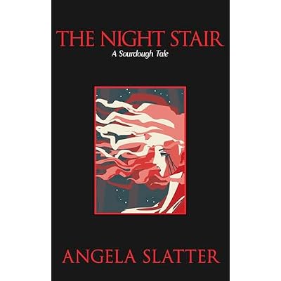 The Night Stair: A Sourdough Tale