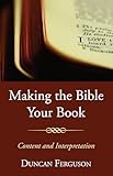 Making the Bible Your Book: Content and Interpretation