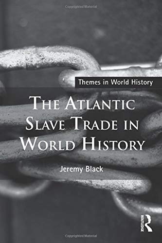 The Atlantic Slave Trade in World History