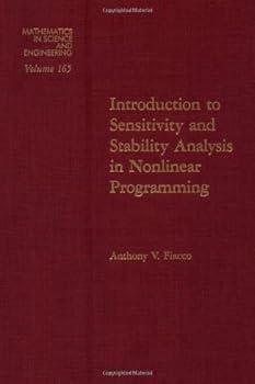 Hardcover Introduction to sensitivity and stability analysis in nonlinear programming, Volume 165 (Mathematics in Science and Engineering) Book