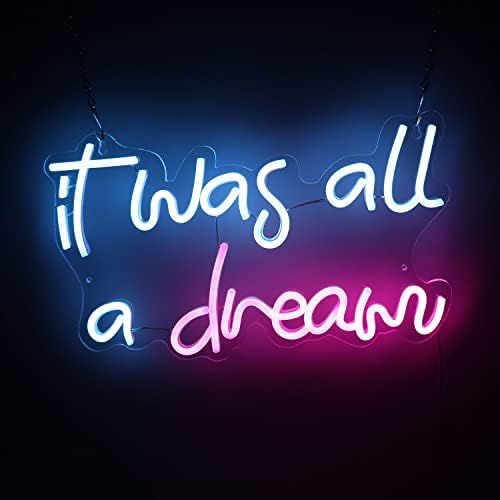 It was all a dream LED Neon Signs Night Lights USB Powered Neon Wall Sign Art Decorative Signs for Bar Pub Club Party Hotel Store Bedroom Bright Night Neon Light Wall Decor Sign 15.7 x 9.4 inch