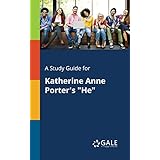 A Study Guide for Katherine Anne Porter's "He" (Short Stories for Students) (English Edition)
