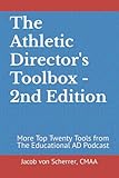 The Athletic Director's Toolbox - 2nd Edition: More Top Twenty Tools from The Educational AD Podcast