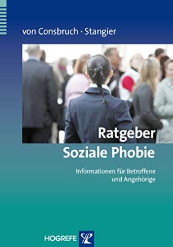Ratgeber Soziale Phobie: Informationen für