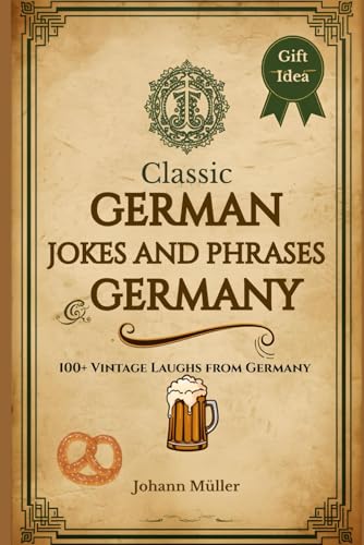 Classic German Jokes & Phrases: A Fun Collection of Proverbs,
