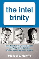 Algopix Similar Product 19 - The Intel Trinity How Robert Noyce