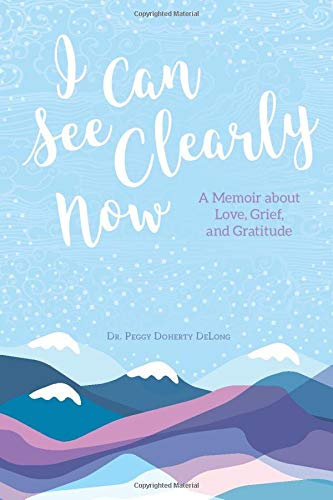 I Can See Clearly Now: A Memoir About Love, Grief, and Gratitude