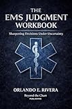 The EMS Judgment Workbook: Sharpening Decisions Under Uncertainty (The EMS Judgment Series Book 3)