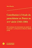 Contribution a l'Etude Du Paracelsisme En France Au Xvie Siecle (1560-1580): de la Naissance Du Mouvement Aux Annees de la Maturite: Le Demosterion de Roch Le Baillif (1578) 281245508X Book Cover
