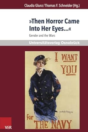 Then Horror Came Into Her Eyes...: Gender and the Wars (Krieg und Literatur / War and Literature. - Vol. XX, Jahr 2014) Bilingual Edition book cover