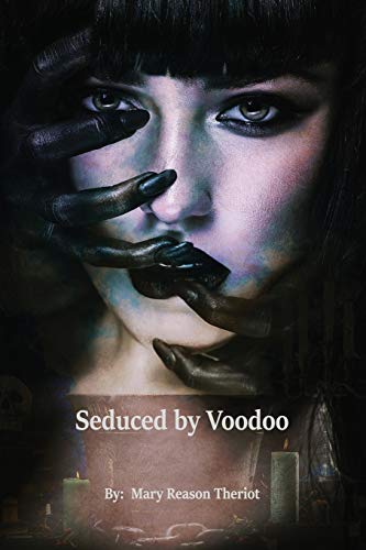 Seduced by Voodoo: Lovers Unite (Where Darkness Reigns)