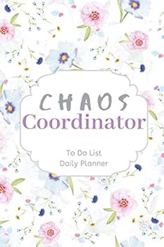 Paperback Chaos Coordinator: DAILY TO DO LIST NOTEBOOK // A Minimalist Planner to Help You Get Stuff Done Daily // Lined Undated Daily Task Planner with Checkboxes // Journal for Women Book