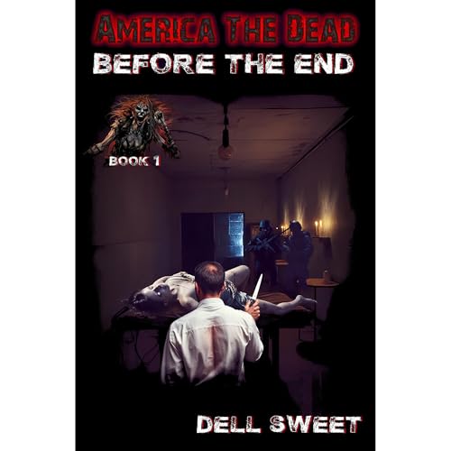America the Dead: Before the End Audiolibro Por Dell Sweet arte de portada