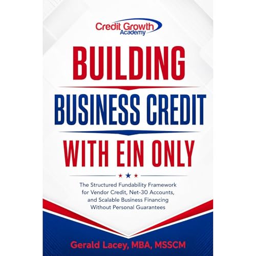 Building Business Credit with EIN Only: A Step-by-Step Guide to Unlocking Financial Opportunities Audiolibro Por Gerald Lacey