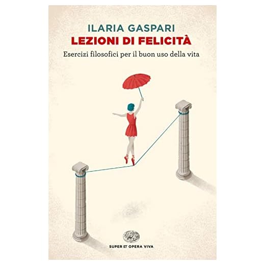 Lezioni di felicita (Opera viva)