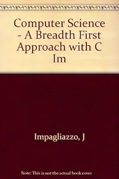 Paperback Computer Science - A Breadth First Approach with C Im Book