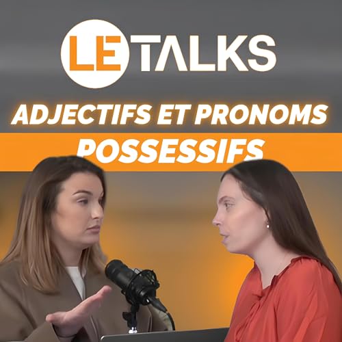 Les Adjectifs et Pronoms possessifs en Anglais - A2.7