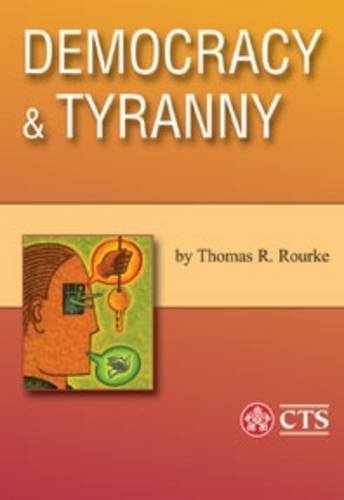 Buy Democracy and Tyranny: The Catholic Understanding of the State and Politics (Catholic Social Teaching) — BookShops.in