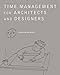 Time Management for Architects and Designers