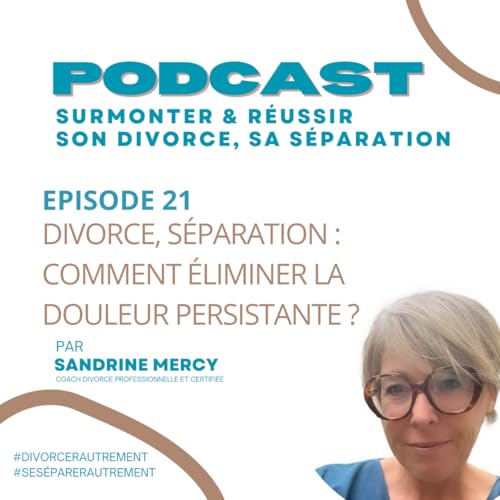 Divorce, s&eacute;paration : comment sortir de la souffrance quand tout semble vous &eacute;chapper ?