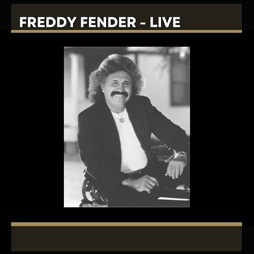 Freddy Fender - Live
