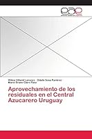 Aprovechamiento de los residuales en el Central Azucarero Uruguay 3659088153 Book Cover