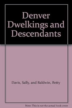 Denver Dwelkings and Descendants
