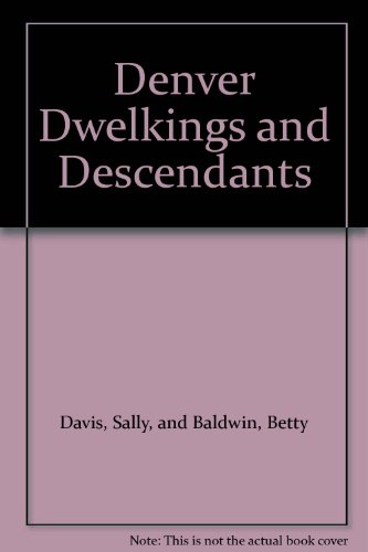 Denver Dwelkings and Descendants B0026BYCIC Book Cover