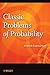 Classic Problems of Probability