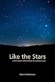 Like the Stars: a Christian alternative to culture war