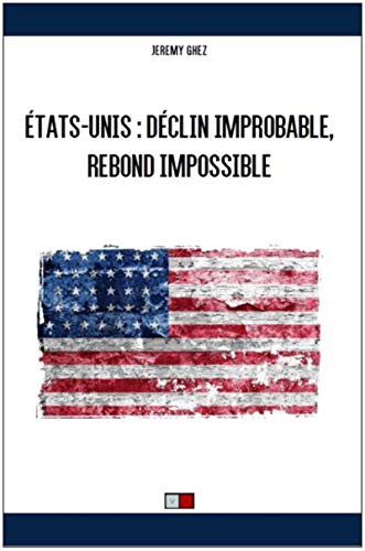 voir fiche du jeu Etats-Unis : déclin improbable, rebond impossible