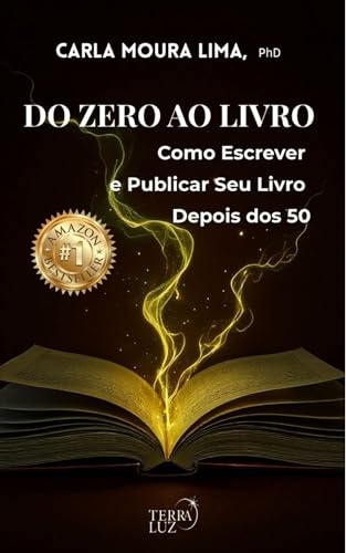 DO ZERO AO LIVRO : Como Escrever e Publicar Seu Primeiro Livro Depois dos 50
