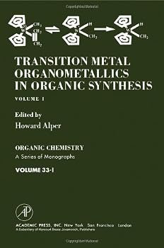 Hardcover Transition metal organometallics in organic synthesis (Organic chemistry, a series of monographs) Book