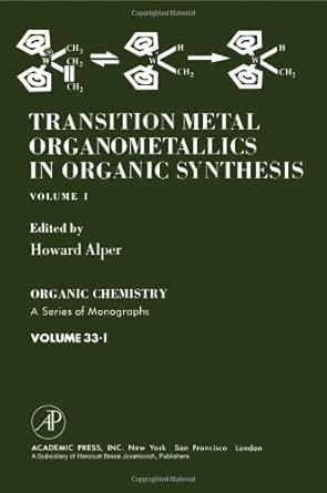 Transition Metal Organometallics in Organic Synthesis: v. 1-Wow! eBook