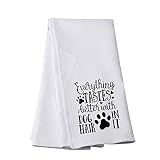 Everything Tastes Better with Dog Hair in It Tea Towel Kitchen Dish Towel Dog Lovers Gift (Dog Hair in It Towel)