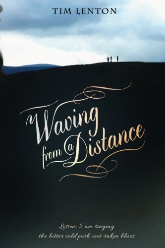 Waving from a Distance: Poems written during Lent 2016