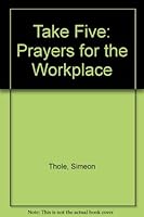 Take Five: Prayers for the Workplace 0814618391 Book Cover
