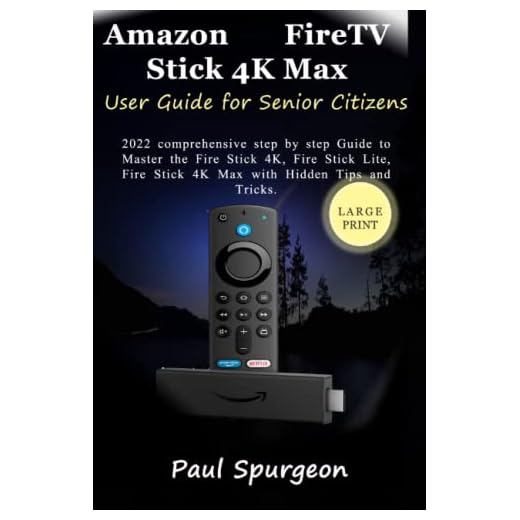 Amazon Fire TV Stick 4K Max User Guide for Senior Citizens: 2022 comprehensive step by step Guide to Master the Fire Stick 4K, Fire Stick Lite, Fire Stick 4K Max with Hidden Tips and Tricks.