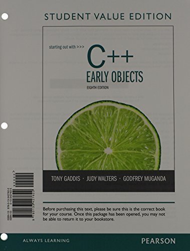 Starting Out with C++: Early Objects, Student Value Edition (8th ...