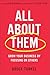 All about Them: Grow Your Business by Focusing on Others