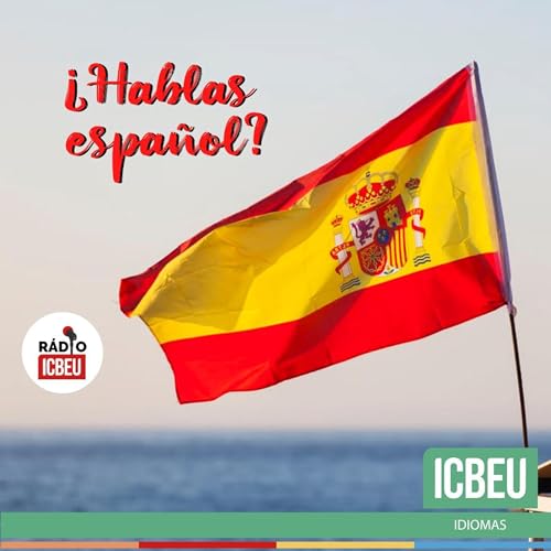R&aacute;dio ICBEU #22- &iquest;Hablas espa&ntilde;ol?
