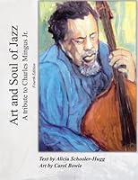 Art and Soul of Jazz, A tribute to Charles Mingus, Jr.: The Dynasty Unveiled At Last 1661525083 Book Cover