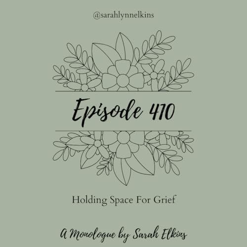 410 Holding Space For Grief Podcast Por  arte de portada