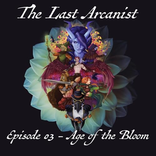 DAGGERHEART: THE LAST ARCANIST | EPISODE 03: AGE OF THE BLOOM