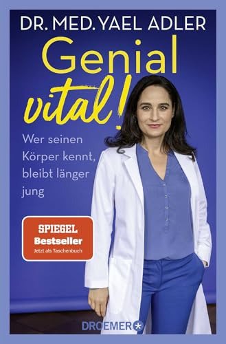 Genial Vital!: Wer Seinen Körper Kennt, Bleibt Länger Jung | Der Spiegel-Bestseller-Nr. 1 Jetzt Im Taschenbuch